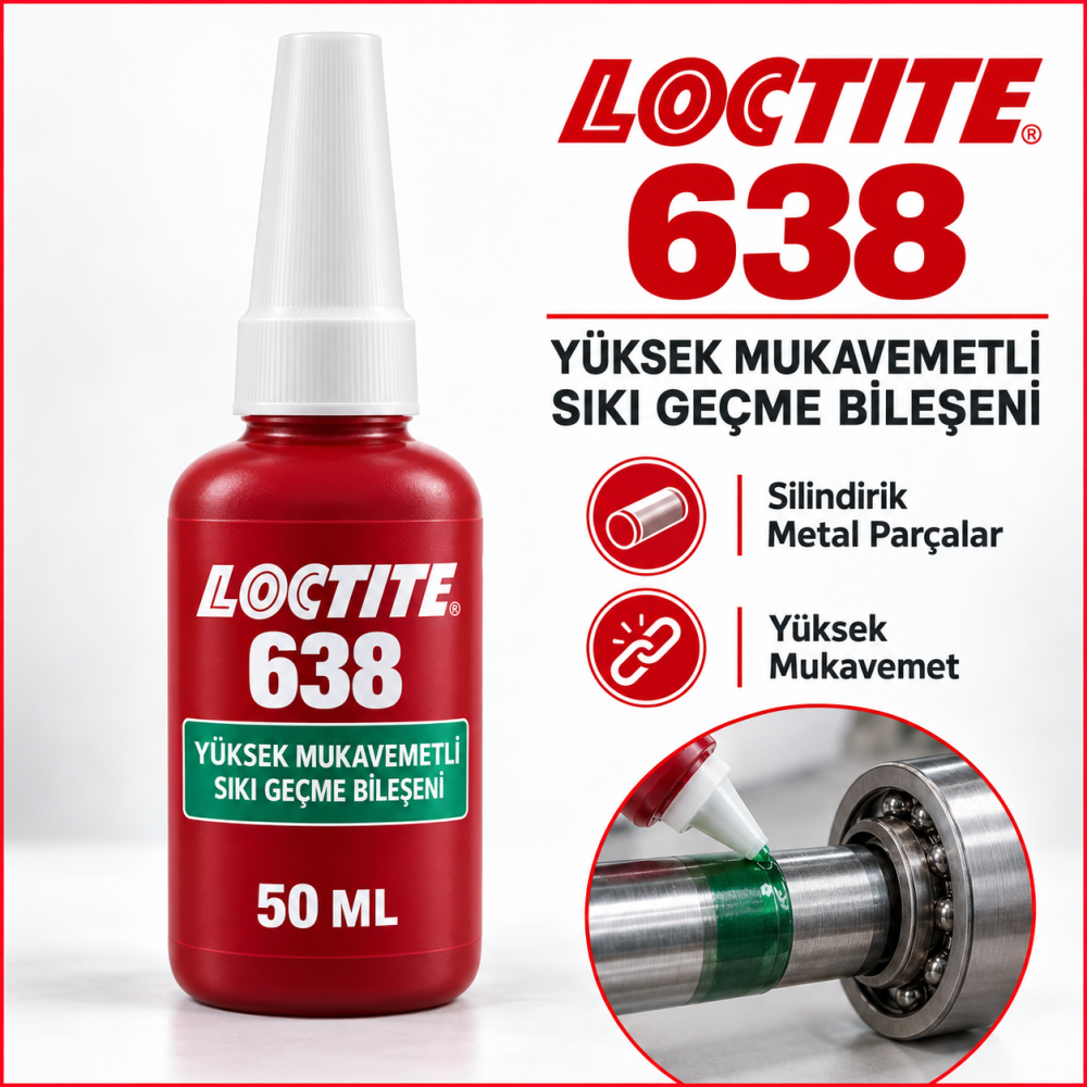 LOCTITE 638 Yüksek Mukavemetli Sıkı Geçme Bileşeni 50 Ml