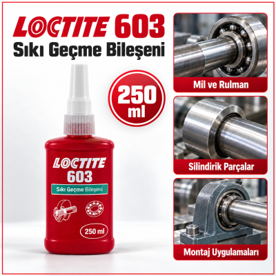 LOCTITE 603 Sıkı Geçme Bileşeni 250 ML