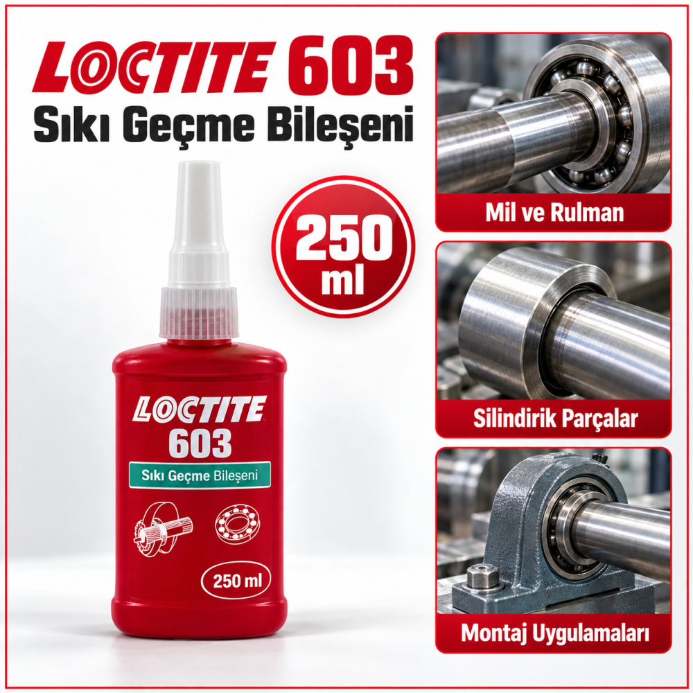 LOCTITE 603 Sıkı Geçme Bileşeni 250 ML