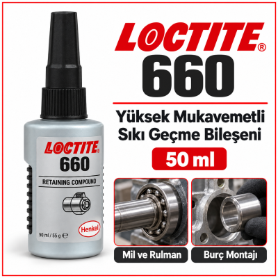 LOCTITE 660 Yüksek Mukavemetli Sıkı Geçme Bileşeni 50 Ml